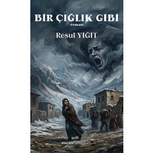 Kalan Yayınları Bir Çığlık Gibi