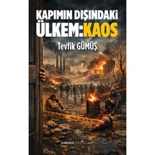 Kalan Yayınları Kapımın Dışındaki Ülkem: Kaos