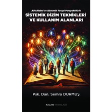 Kalan Yayınları Aile Dizimi ve Sistemik Terapi Perspektifiyle Sistemik Dizim Teknikleri  ve Kullanım Alanları