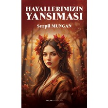 Kalan Yayınları Hayallerimizin Yansıması
