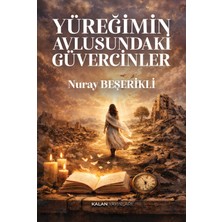 Kalan Yayınları Yüreğimin Avlusundaki Güvercinler