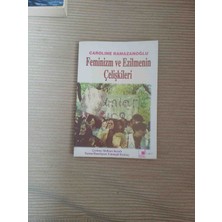 Feminizm ve Ezilmenin Çelişkileri Caroline Ramazanoğlu Tarafından Yazılan 'feminizm ve Ezilmenin Çelişkileri' Kitabı, Mefkure Bayatlı .1998 Basim 275 Sayfa Yeni Gibi Kondisyon