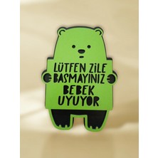 My Kids Room Bebeğim Uyuyor Zile Basmayın Yazılıvkapı Süsü