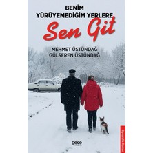 Gece Kitaplığı Benim Yürüyemediğim Yerlere Sen Git