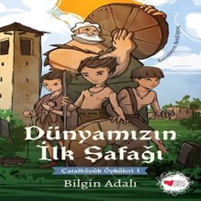 Renas Store Dünyamızın Ilk Şafağı - Çatalhöyük Öyküleri 1