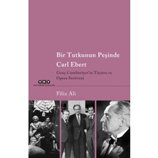 Elma Shop Bir Tutkunun Peşinde Carl Ebert – Genç Cumhuriyet’in Tiyatro ve Opera Serüveni