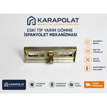 Karapolat Eski Tip Yarım Gömme Ispanyolet Mekanizması