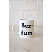 Bezos Bezdum Yazılı Minimal Tasarım Kupa Model 240 Karadeniz Mizah Temalı Baskılı Seramik Kahve Kupası