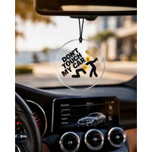 Don’t Touch My Car Pleksi Araç Dikiz Aynası Süsü