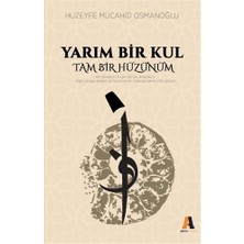 Akis Kitap Yarım Bir Kul Tam Bir Hüzünüm - Huzeyfe Mücahid 192 Sayfa Ciltsiz Türkçe  Yayınları