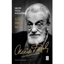 Çöle Inen Nur Necip Fazıl Kısakürek