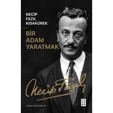 Bir Adam Yaratmak Necip Fazıl Kısakürek