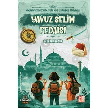 Babıali Kültür Yayıncılığı Medeniyetin Izinde Yedi Tepe Istanbul Fedaileri - Yavuz Selim Fedaisi