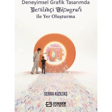 Efe Akademi Yayınları Deneyimsel Grafik Tasarımda Yenilikçi Tipografi ile Yer Oluşturma