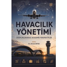 Palet Yayınları Havacılık Yönetimi Disiplinlerarası Akademik Perspektifler