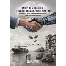 Efe Akademi Yayınları Endüstri 5.0 Çağında Lojistik ve Tedarik Zinciri Yönetimi
