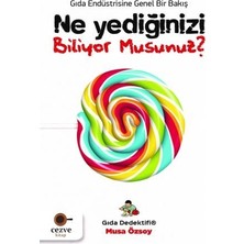 Cezve Kitap Cezve Yayınları Ne Yediğinizi Biliyor Musunuz? Gıda Dedektifi Musa Özsoy Kitabı