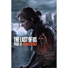The Last Of Us Part II Remastered (Pc Oyun) Steam Key