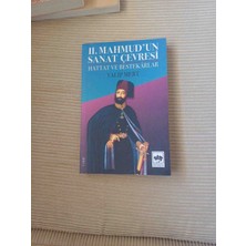 Iı. Mahmut'un Sanat Çevresi   Tarihi Bir Eserin Kapağında Iı. Mahmut ve Dönemin Sanatçıları Hakkında Bilgi Veren Bir KITAP.2020 Basim 265 Sayfa Yeni Gibi Kondisyon Otuken Yayinlari