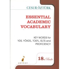 Düzey Pelikan Yayınları Essential Academic Vocabulary Key Words For Yds, Yökdil, Toefl, Ielts And Profıcıency 18. Baskı  - Cesur Öztürk