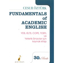 Düzey Pelikan Yayınları Fundamentals Of Academic English Yds Ielts Cope Toefl ve Yeterlik Sınavları Için 30.baskı - Cesur Öztürk