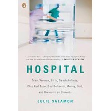 Penguin Publishing Group Hospital: Man, Woman, Birth, Death, Infinity, Plus Red Tape, Bad Behavior, Money, God, And Diversity On Steroids / Julie Salamon