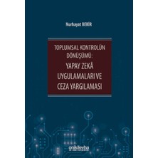 On İki Levha Yayınları Toplumsal Kontrolün Dönüşümü: Yapay Zeka Uygulamaları ve Ceza Yargılaması