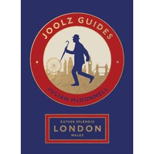 Rather Splendid London Walks: Joolz Guides' Quirky And Informative Walks Through The World's Greatest Capital City