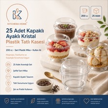25'li Ayaklı Kristal Sert Plastik Tatlı Kasesi Mika 200 cc Şeffaf Kapaklı Magnolia Sunumluğu | Kitchera Home
