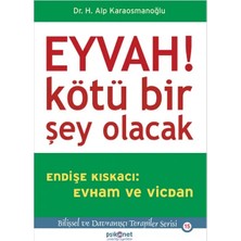 Renas Store Eyvah! Kötü Bir Şey Olacak  Endişe Kıskacı: Evham ve Vicdan
