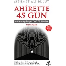 Uravas Store Ahirette 45 Gün - Yaşanmış Gerçeküstü Bir Hadise