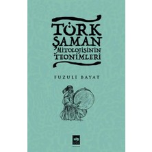 Uravas Store Türk Şaman Mitolojisinin Teonimleri