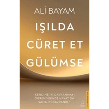 Uravas Store Işılda, Cüret Et, Gülümse