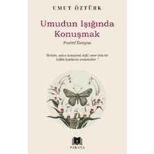 Uravas Store Umudun Işığında Konuşmak – Pozitif Iletişim