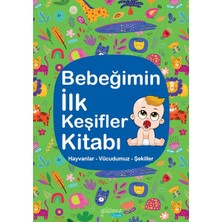 Canarino Bebeğimin Ilk Keşifler Kitabı - Hayvanlar – Vücudumuz – Şekiller