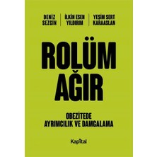 Rolüm Ağır - Obetizete Ayrımcılık ve Damgalama