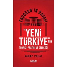 Erdoğan'ın Davası - Yeni Türkiye'nin Teorisi - Pratiği ve Geleceği