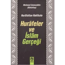 Hurafetten Hakikate Hurafeler ve Islam Gerçeği