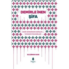 Demirle Inen Şifa - Hadid Suresinden Dersler ve Tefekkür Pencereleri