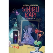 Sihirli Kapı - Macera Kasabası Tılsımlı Kapı