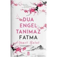 Dua Engel Tanımaz - Fatma