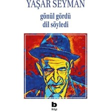 Gönül Gördü Dil Söyledi