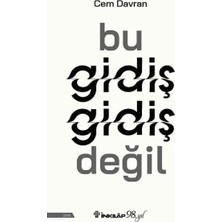 Bu Gidiş Gidiş Değil