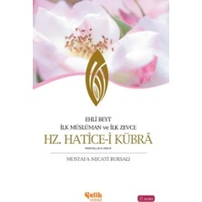 Ehli Beyt Ilk Müslüman ve Ilk Zevce Hz. Hatice-I Kübra