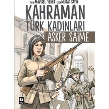 Kahraman Türk Kadınları Asker Saime