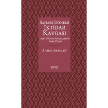 Sahabe Dönemi Iktidar Kavgası - Alevi Sünni Ayrışmasının Arka Planı