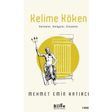 Kelime Köken - Kelimeler, Hikayeler, Efsaneler