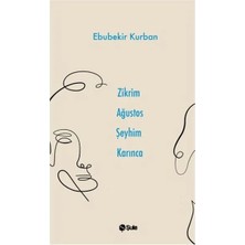 Zikrim Ağustos Şeyhim Karınca