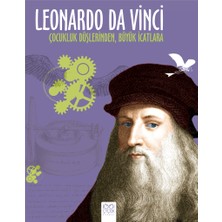 Mabelme Store Leonardo Da Vinci - Çocukluk Düşlerinden Büyük Icatlara