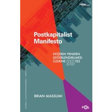 Postkapitalist Manifesto –değerin Yeniden Değerlendirilmesi Üzerine 99 Tez